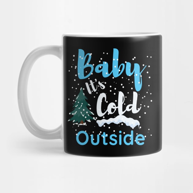 Baby it's cold outside, Funny christmas by Lekrock Shop